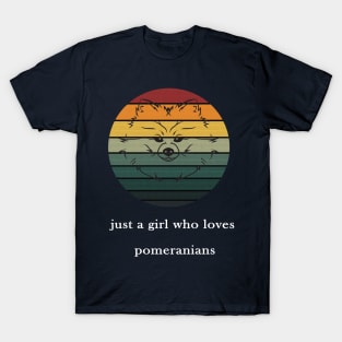 funny pomeranians dog 2020 : just a girl who loves pomeranian T-Shirt